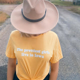 The Prettiest Girls live in IOWA T-Shirt